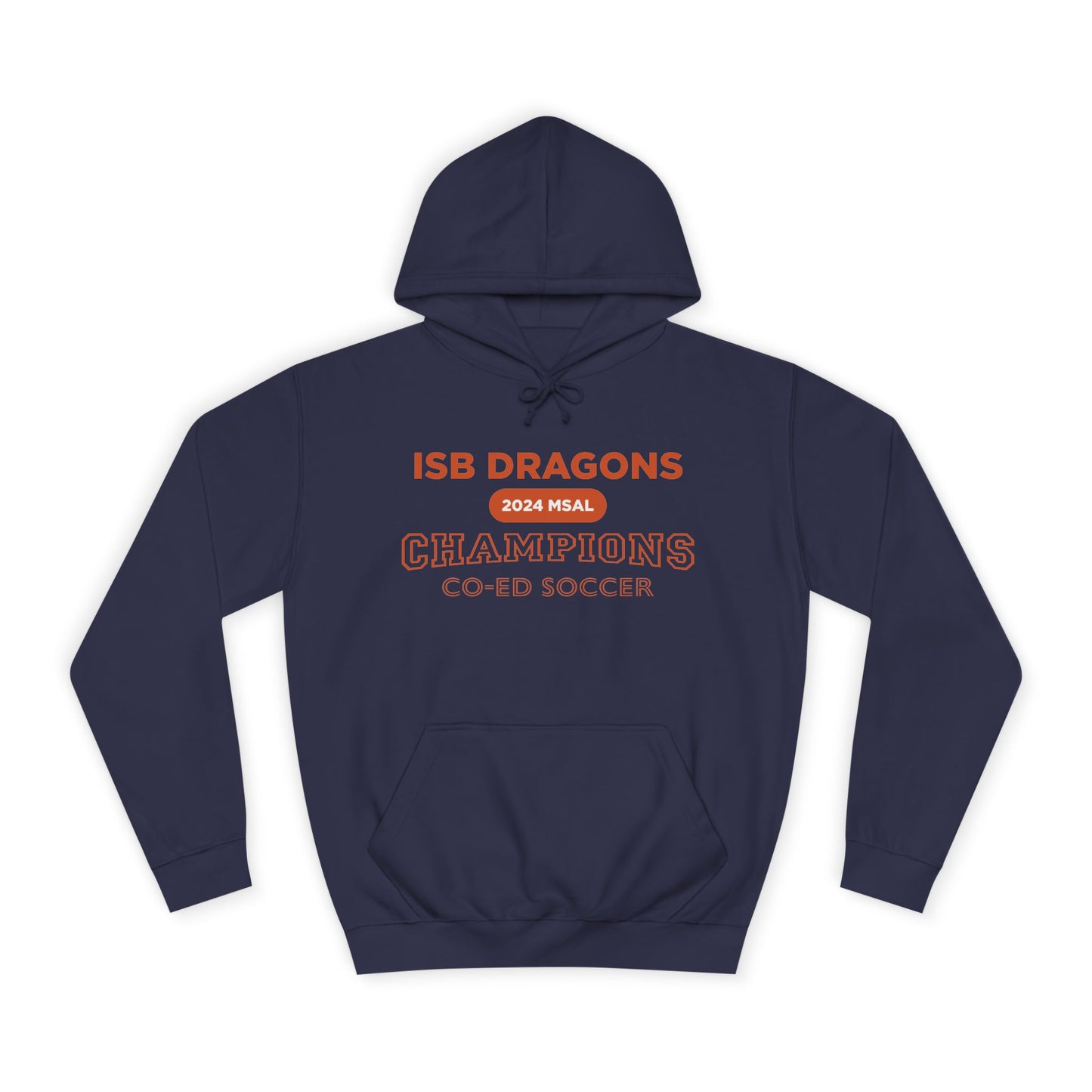 ISB Dragons Co-ed Soccer 2024 MSAL Championship Unisex College Hoodie